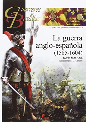 Télécharger La guerra anglo-española (1585-1604) PDF Ebook En Ligne