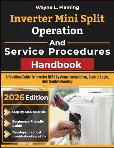 Inverter Mini Split Operation and Service Procedures Handbook: A Practical Guide To Inverter HVAC Systems, Installation, Control Logic, And Troubleshooting image 2