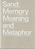 Sand: Memory, Meaning and Metaphor B002J7UWA0 Book Cover