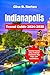 Indianapolis Travel Guide 2024-2025: Uncover Iconic sites, Cultural Treasures, Day Trips, and Adventures.