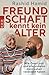 Freundschaft kennt kein Alter: Wie Oma Lotti und alle anderen mein Leben verändert haben Ein Leben günstig Kaufen-Freundschaft kennt kein Alter: Wie Oma Lotti und alle anderen mein Leben verändert haben