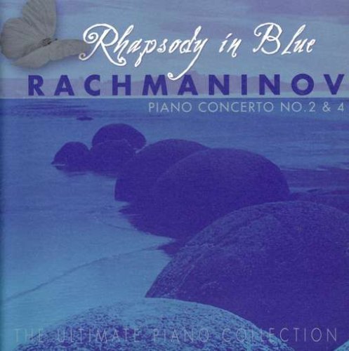 Rhapsody in Blue: Piano Concerto 2 & 4 [Audio CD] Rachmaninoff