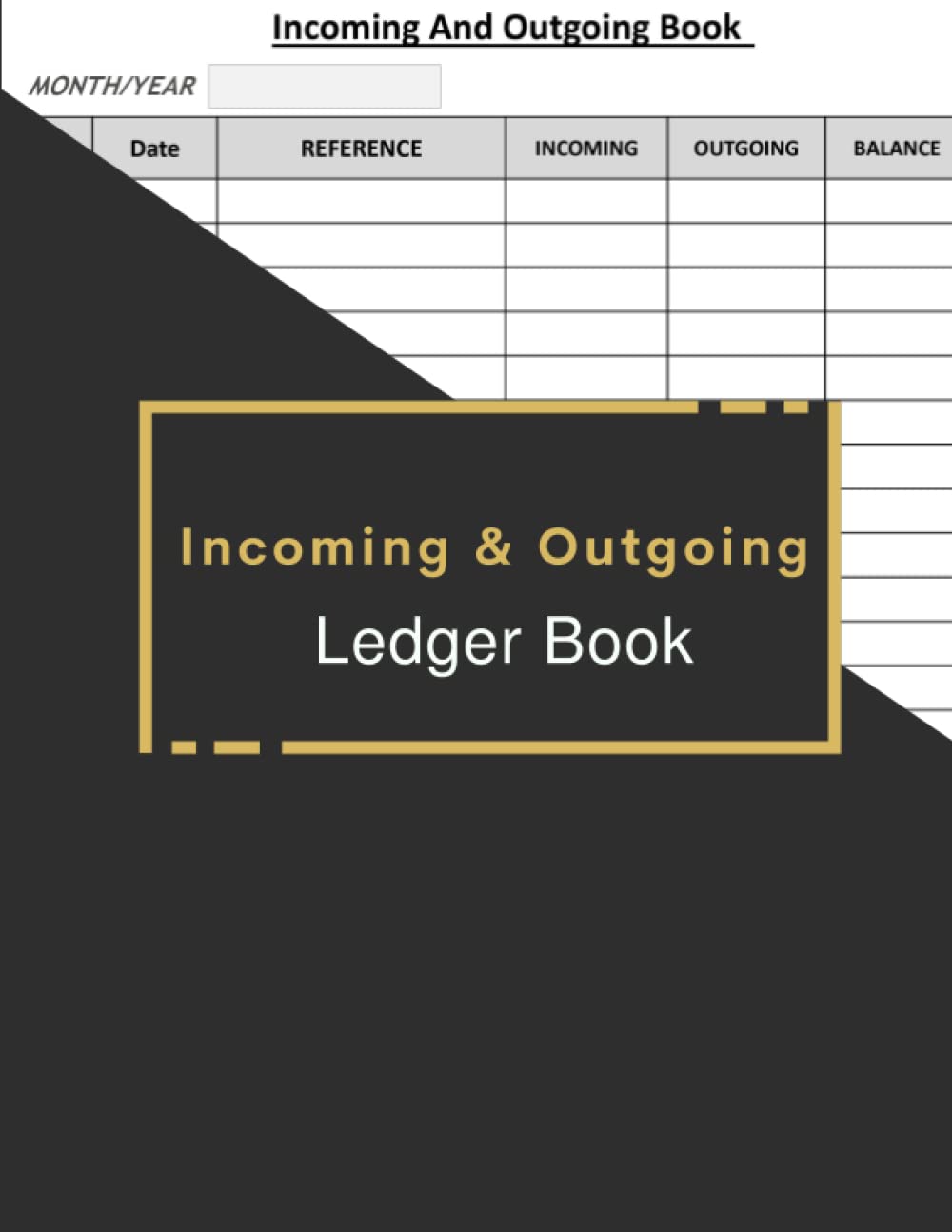 Incoming And Outgoing Ledger For Small Business: Large Simple Accounting Ledger Book for Bookkeeping and Small Business | Cash Book Accounts ... Record and Keep Track of Income & Expenses.