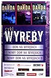  Dom na Wyrębach / Nowy Dom na Wyrębach / Nowy Dom na Wyrębach II: Pakiet (WYRĘBY)