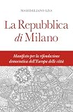 osteria dei binari milano email  La Repubblica di Milano: Manifesto per la rifondazione democratica dell\'Europa delle città