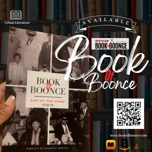 "The Book of Boonce" Son of the Game- Oakdale Boonce Interview out of Grand Rapids, MI