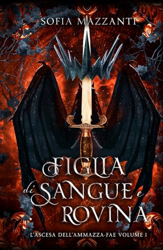 Figlia di sangue e rovina: L'ascesa dell'ammazza-fae 1
