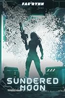 Sundered Moon (Mechanized Hearts) B0CWDSR2K4 Book Cover