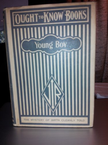 What a Young Boy Ought to Know B001OTGYIS Book Cover