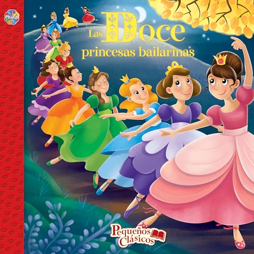 Phidal Las Doce Princesas Bailarinas Pequeños Clásicos - Cuentos para niños, libro de 24 páginas