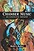 Chamber Music: An Essential History
