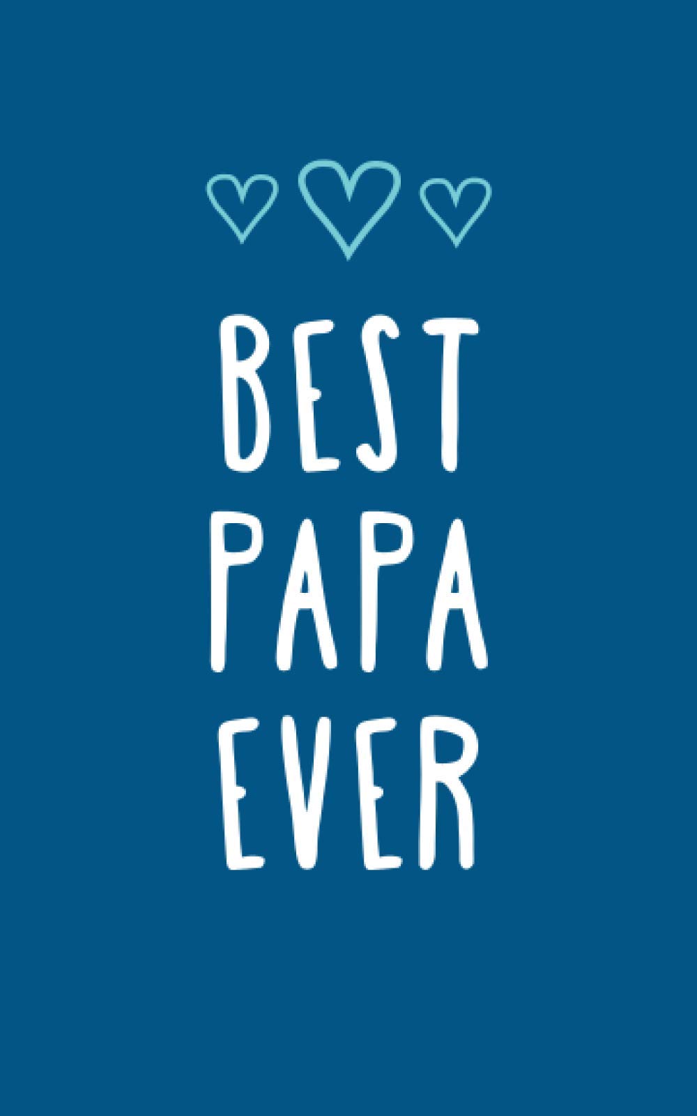 Best Papa Ever: Ruled Notebook