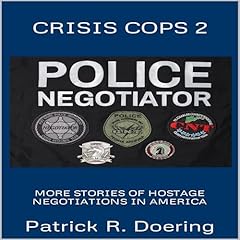 Crisis Cops 2 More Stories of Hostage Negotiations in America Audiolibro Por Patrick Doering arte de portada