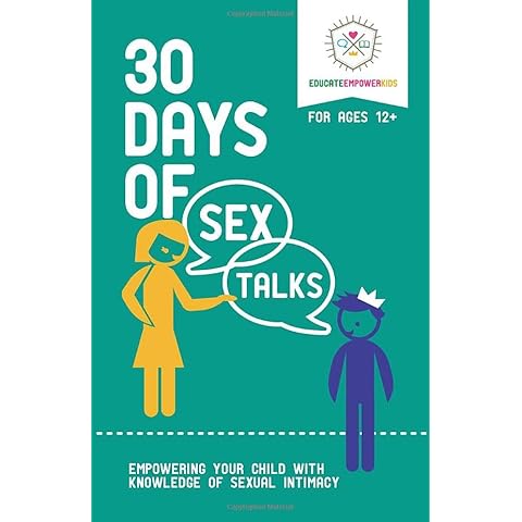 30 Days of Sex Talks for Ages 12+: Empowering Your Child with Knowledge of Sexual Intimacy Cover