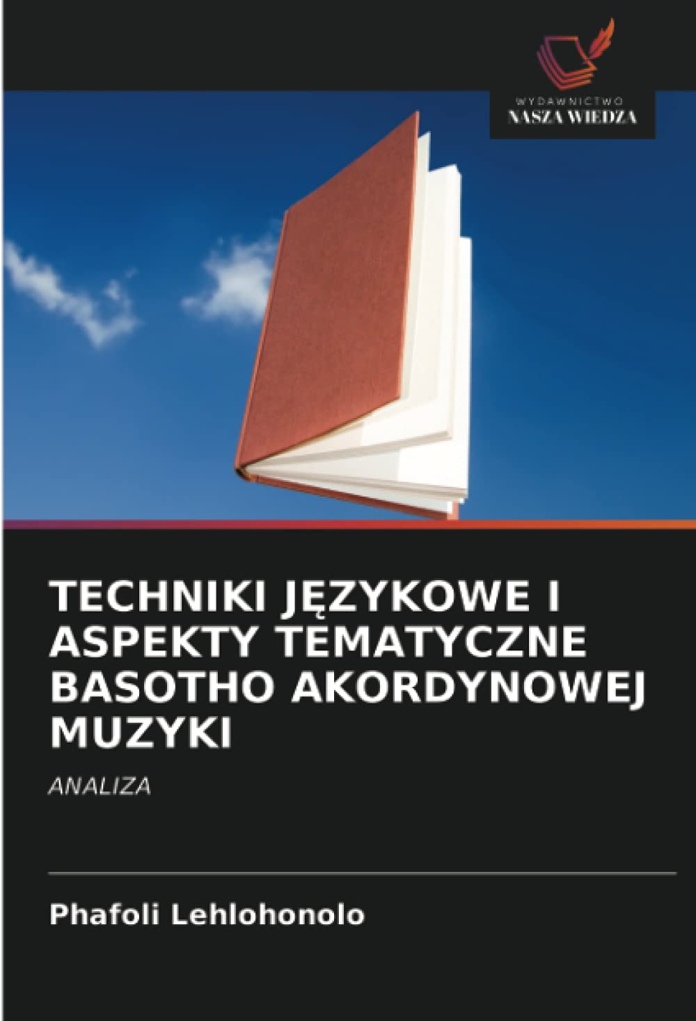 TECHNIKI J¿ZYKOWE I ASPEKTY TEMATYCZNE BASOTHO AKORDYNOWEJ MUZYKI: ANALIZA