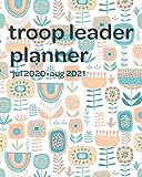 Troop Leader Planner: A Must-Have Troop Organizer , Dated Jul 2020 - Aug 2021