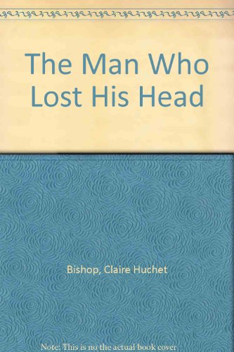 The Man Who Lost His Head: 2 0670050946 Book Cover