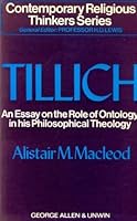 Paul Tillich: An Essay on the Role of Ontology in His Philosophical Theology (Contemp. Rel. Thinkers S) 0041110064 Book Cover