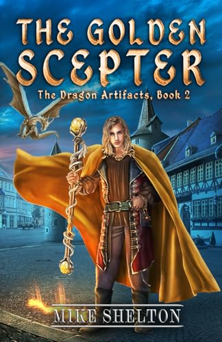 The Golden Scepter (The Dragon Artifacts) 1731100434 Book Cover