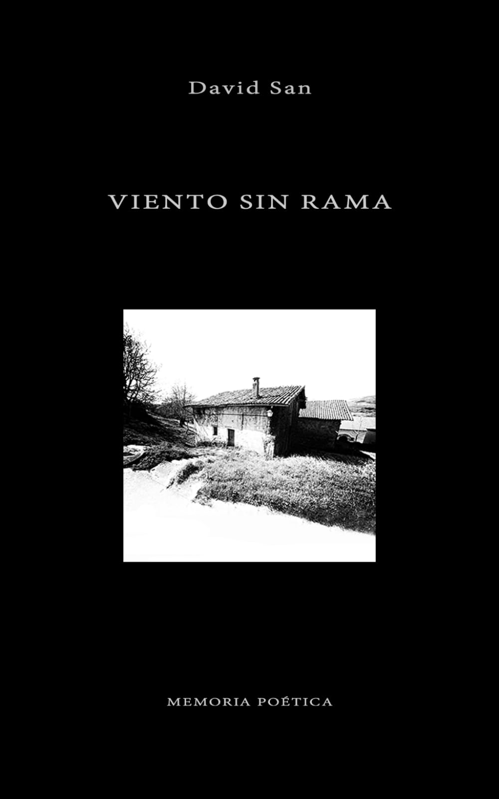 Viento sin rama: Memoria poética