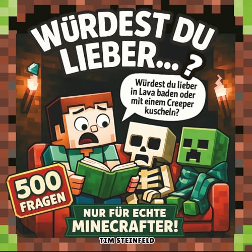 Würdest Du lieber...? 500 Fragen nur für echte Minecrafter:...