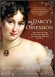 Mr. Darcy's Obsession (A Pride and Prejudice Variation)