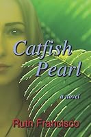 Catfish Pearl 1520957084 Book Cover