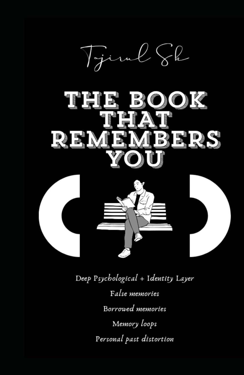THE BOOK, THAT REMEMBERS YOU: book mind twist psychological stories (THE MIND REFLECTION SERIES By Tajirul Sk — Mind Series ( "Five Books. Five Realities. One Mind.” ))