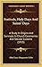 Festivals, Holy Days And Saints' Days: A Study In Origins And Survivals In Church Ceremonies And Secular Customs (1915)