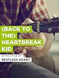  (Back To The) Heartbreak Kid im Stil von \