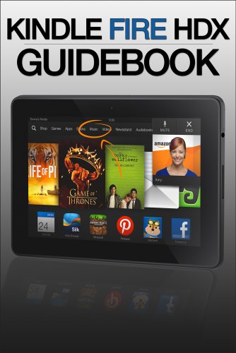 Kindle Fire Hdx Guidebook Getting Started Tips Amp Tricks And Finding Free Apps Amp Books