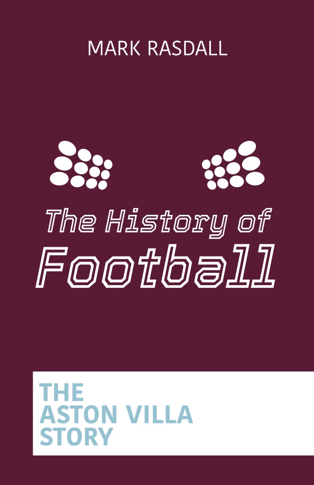 The History of Football: The Aston Villa Story