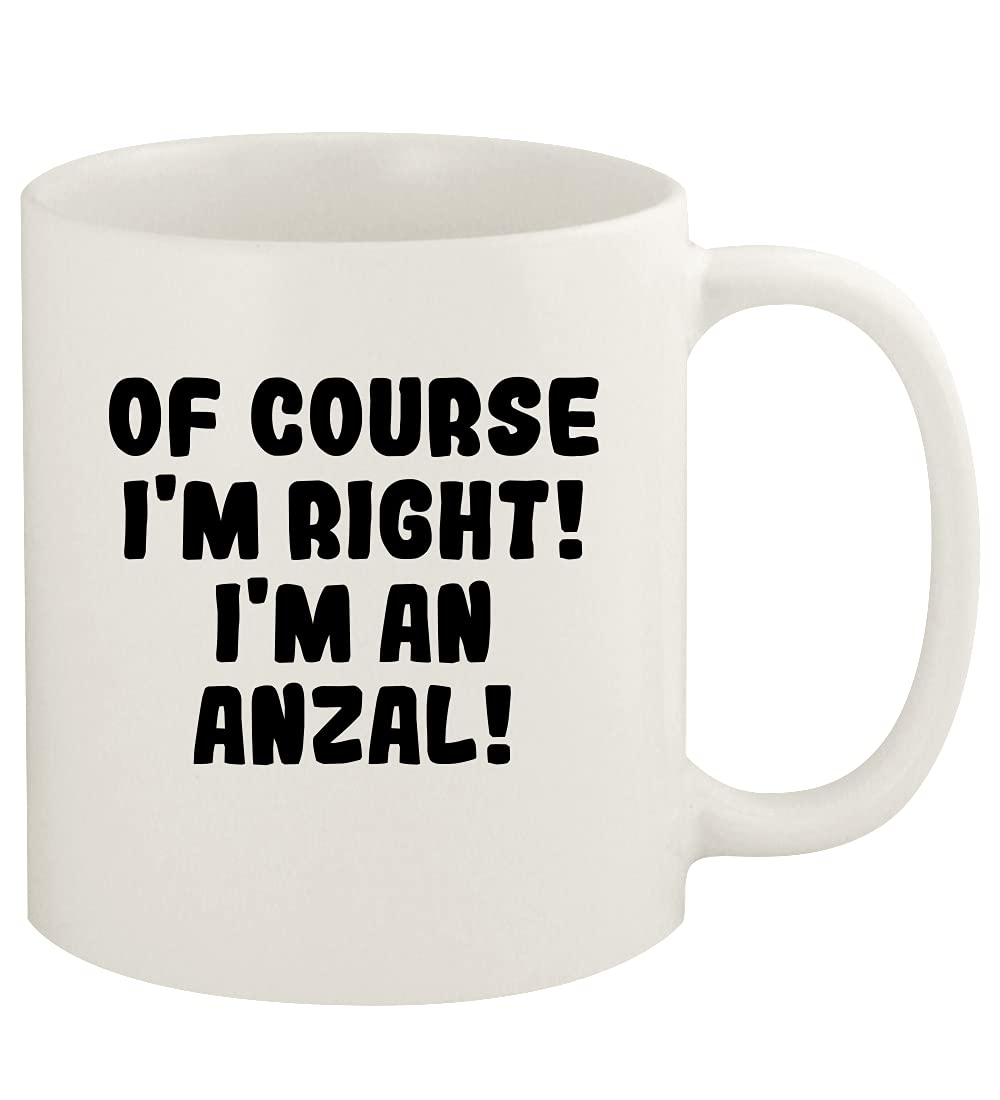 Of Course I'm Right! I'm An Anzal! - 11oz Ceramic White Coffee Mug Cup, White