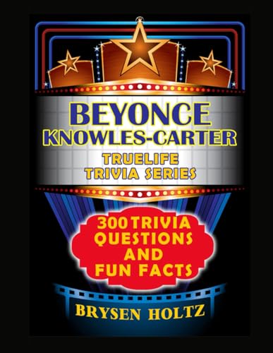 Bild: Truelife Trivia Beyonce Knowles-Carter: 300 Trivia Questions and Fun Facts (Truelife Trivia Series) f�r 11,96 EUR (-28%) statt 37,50 EUR bei amazon.de