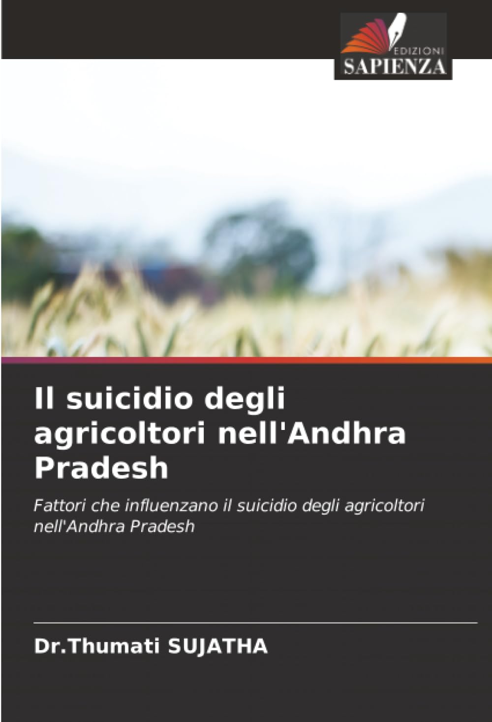 Il suicidio degli agricoltori nell'Andhra Pradesh: Fattori che influenzano il suicidio degli agricoltori nell'Andhra Pradesh