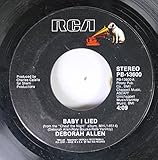 DEBORAH ALLEN 45 RPM BABY I LIED / TIME IS TAKING YOU AWAY FROM ME