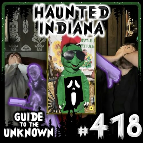 418: Haunted Indiana