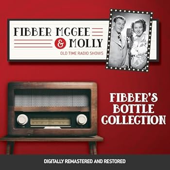 Fibber McGee and Molly: Fibber's Bottle Collection