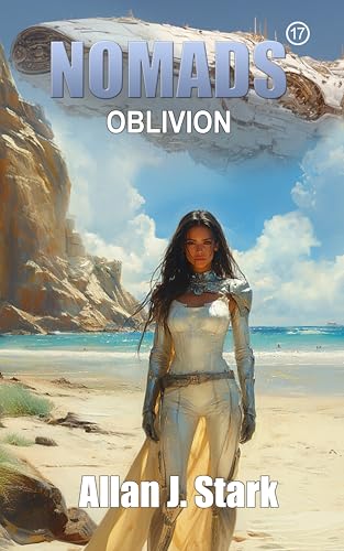 NOMADS: Oblivion (NOMADS / NOMADS-LEGACY / NOMADS-SCAVENGERS / NOMADS-Aseera (Spanish) nº 17)