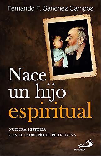Portada de Nace un hijo espiritual: Nuestra historia con el padre Pío de Pietrelcina: 86