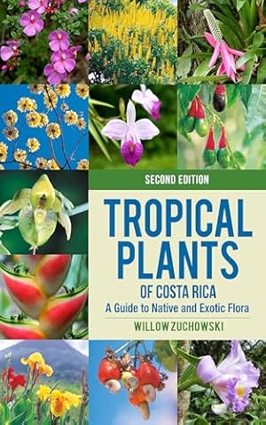 Book cover Tropical Plants of Costa Rica: A Guide to Native and Exotic Flora (Zona Tropical Publications)