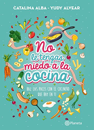 No le tengas miedo a la cocina (Fuera de colecciÃ³n) (Spanish Edition)