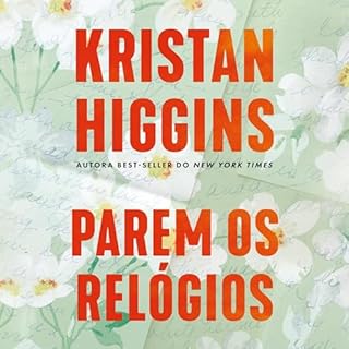 Parem os rel&oacute;gios Audiolivro Por Kristan Higgins, Alexandre Boide - translator capa
