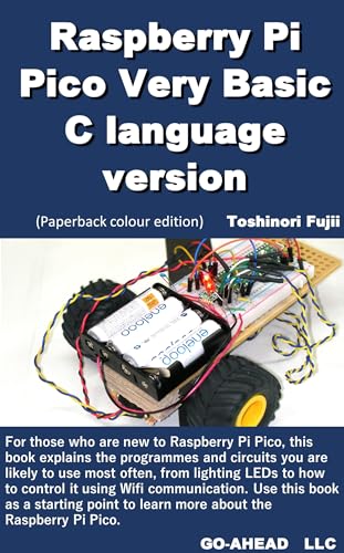 Raspberry Pi Pico Very Basic C language version (Paperback colour edition)
