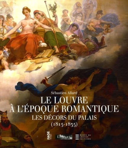 Le Louvre à l'époque romantique : livre d'art et décors du palais historique