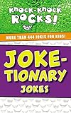 Joke-tionary Jokes: More Than 444 Jokes for Kids (Knock-Knock Rocks)
