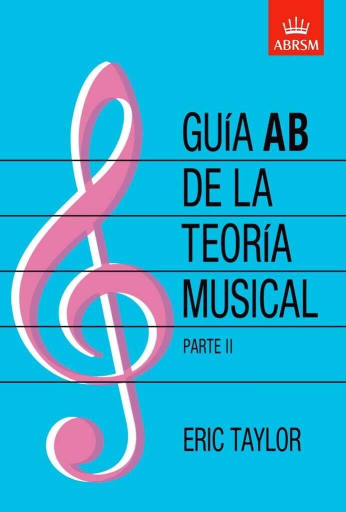 Guía AB de la teoría musical Parte 2: Spanish edition