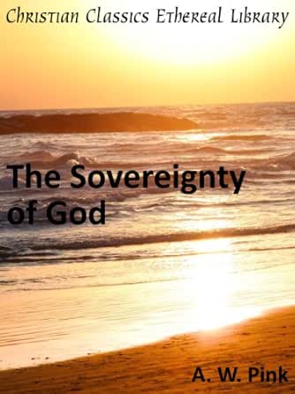 The Sovereignty of God - Enhanced Version