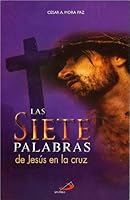 Las Siete Palabras De Jesús En La Cruz 6077648086 Book Cover