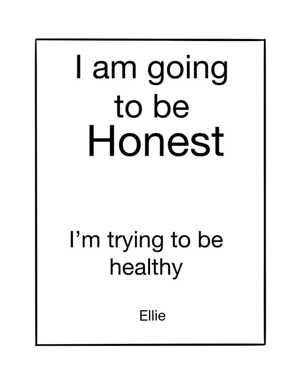 I’m Going to Be Honest: I’m trying to be healthy
